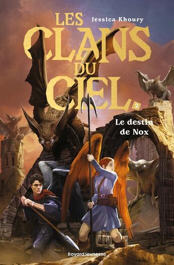 Couverture du livre « Les clans du ciel Tome 2 : Le destin de Nox » de Benjamin Carre et Jessica Khoury aux éditions Bayard Jeunesse