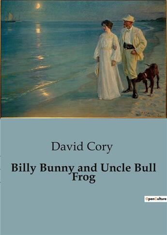 Couverture du livre « Billy Bunny and Uncle Bull Frog » de David Cory aux éditions Culturea