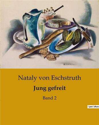 Couverture du livre « Jung gefreit : Band 2 » de Nataly Von Eschstruth aux éditions Culturea