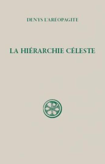 Couverture du livre « SC 58 La Hiérarchie céleste » de Denys L'Areopagite aux éditions Cerf