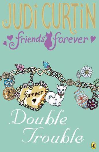 Couverture du livre « Friends Forever: Double Trouble » de Curtin Judi aux éditions Penguin Books Ltd Digital