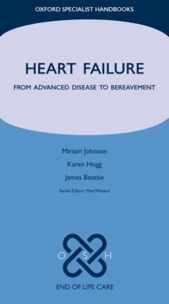 Couverture du livre « Heart Failure: From Advanced Disease to Bereavement » de Beattie James aux éditions Oup Oxford