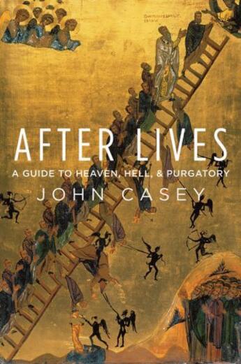Couverture du livre « After Lives: A Guide to Heaven, Hell, and Purgatory » de Casey John aux éditions Oxford University Press Usa