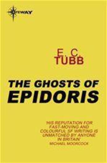 Couverture du livre « The Ghosts of Epidoris » de Edwin-Charles Tubb aux éditions Victor Gollancz