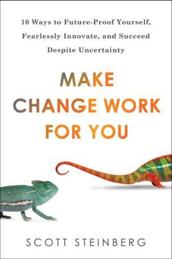 Couverture du livre « Make Change Work for You » de Steinberg Scott aux éditions Penguin Group Us