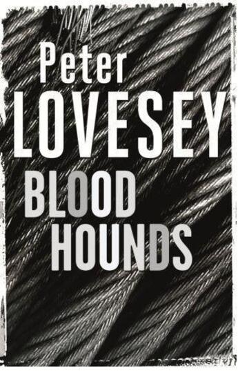 Couverture du livre « Bloodhounds » de Peter Lovesey aux éditions Little Brown Book Group Digital