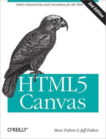 Couverture du livre « HTML5 Canvas » de Steve Fulton aux éditions O'reilly Media