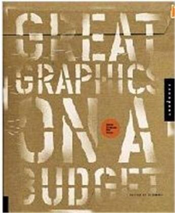 Couverture du livre « Great graphics on a budget (reedition) » de Di Dixonbaxi aux éditions Rockport