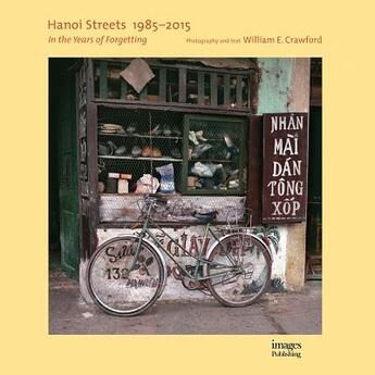 Couverture du livre « Hanoi streets 1985-2015 » de Crawford aux éditions Images Publishing