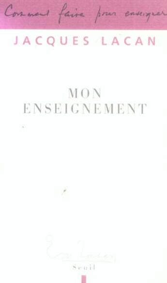 Couverture du livre « Mon enseignement » de Jacques Lacan aux éditions Seuil