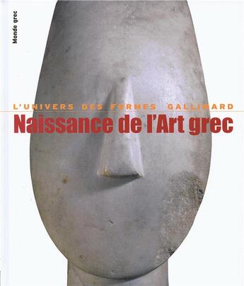 Couverture du livre « Naissance de l'Art grec » de Pierre Demargne aux éditions Gallimard