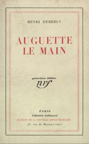 Couverture du livre « Auguette le main » de Deberly Henri aux éditions Gallimard