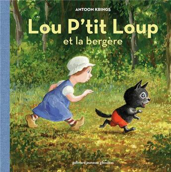 Couverture du livre « Lou p'tit loup et la bergère » de Antoon Krings aux éditions Gallimard Jeunesse Giboulees