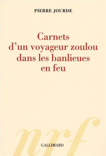 Couverture du livre « Carnets d'un voyageur zoulou dans les banlieues en feu » de Pierre Jourde aux éditions Gallimard