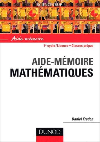 Couverture du livre « Aide-Memoire De Mathematiques » de Fredon aux éditions Dunod