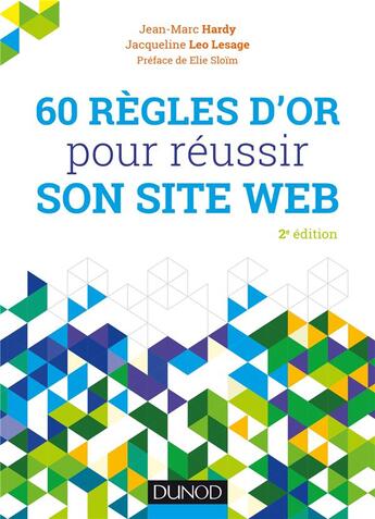 Couverture du livre « 60 règles d'or pour réussir son site web (2e édition) » de Jean-Marc Hardy et Jacqueline Leo Lesage aux éditions Dunod