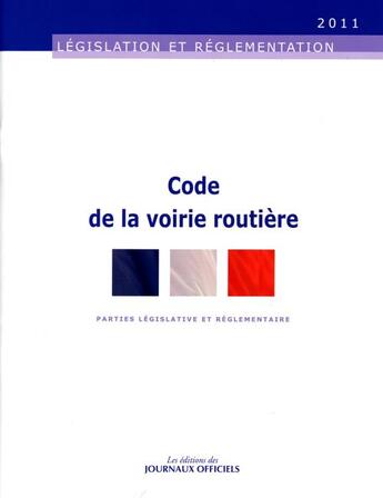 Couverture du livre « Code de la voirie routière » de  aux éditions Direction Des Journaux Officiels