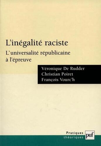 Couverture du livre « L'inégalité raciste ; l'université à l'épreuve » de Christian Poiret et Francois Vourc'H et Veronique De Rudder aux éditions Puf