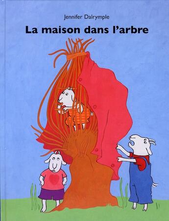 Couverture du livre « La maison dans l'arbre » de Jennifer Dalrymple aux éditions Ecole Des Loisirs