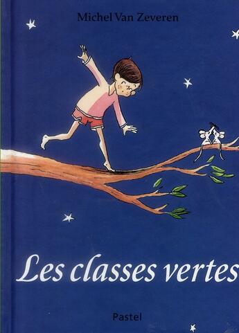 Couverture du livre « Les classes vertes » de Van Zeveren Michel aux éditions Ecole Des Loisirs