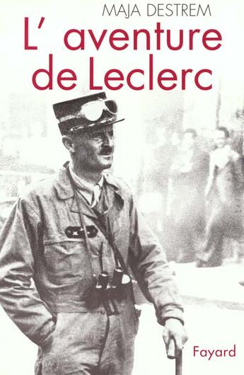 Couverture du livre « L'Aventure de Leclerc » de Destrem Maja aux éditions Fayard