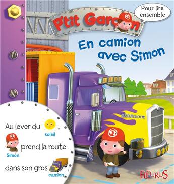 Couverture du livre « Pour lire ensemble : P'tit Garçon : en camion avec Simon » de Emilie Beaumont et Nathalie Belineau et Alexis Nesme aux éditions Fleurus