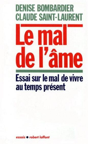 Couverture du livre « Le mal de l'âme » de Claude Saint-Laurent aux éditions Robert Laffont