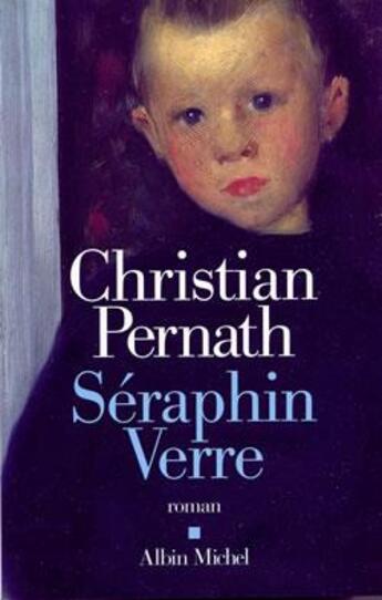 Couverture du livre « Seraphin verre » de Christian Pernath aux éditions Albin Michel