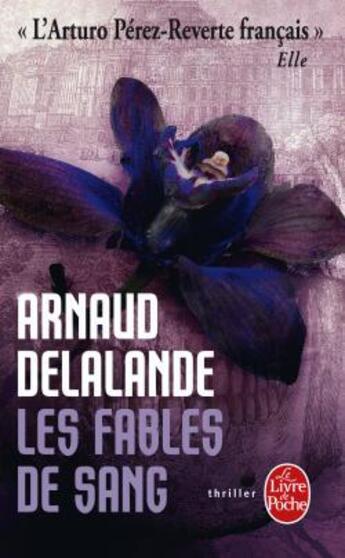 Couverture du livre « Les fables de sang » de Arnaud Delalande aux éditions Le Livre De Poche