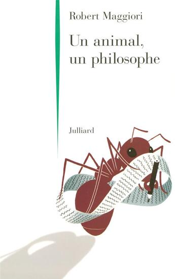 Couverture du livre « Un animal, un philosophe » de Robert Maggiori aux éditions Julliard