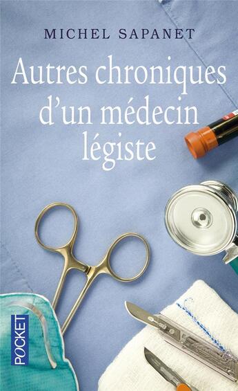 Couverture du livre « Autres chroniques d'un médecin légiste » de Michel Sapanet aux éditions Pocket