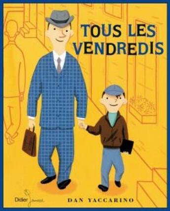 Couverture du livre « Tous les vendredis » de Dan Yaccarino aux éditions Didier Jeunesse