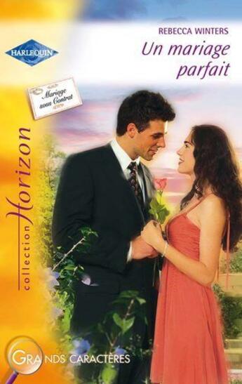 Couverture du livre « Un mariage parfait » de Rebecca Winters aux éditions Harlequin