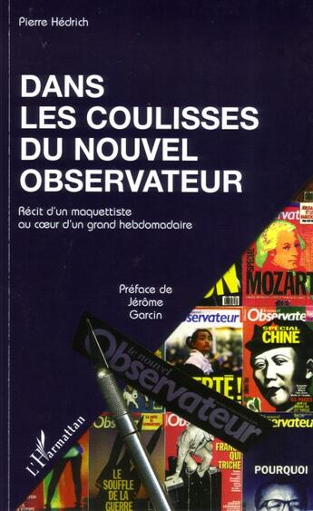 Couverture du livre « Dans les coulisses du nouvel observateur ; récit d'un maquettiste au coeur d'un grand hebdomadaire » de Pierre Hedrich aux éditions L'harmattan