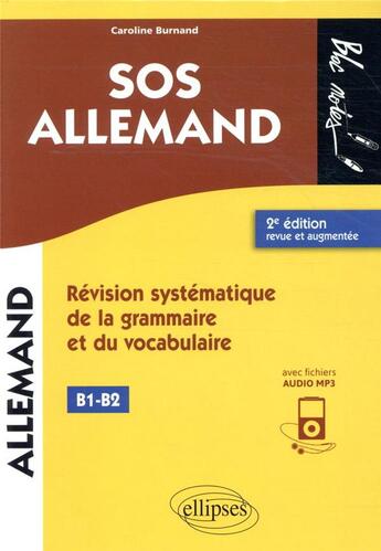 Couverture du livre « SOS allemand niveau 2 (B1-B2) ; révision systématique de la grammaire et du vocabulaire (2e édition) » de Caroline Burnand aux éditions Ellipses