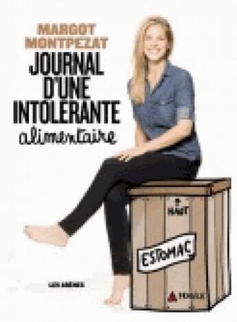 Couverture du livre « Journal d'une intolérante alimentaire » de Louison et Margot Montpezat aux éditions Arenes