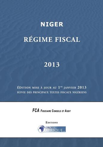 Couverture du livre « Niger - Regime fiscal 2013 » de Droit-Afrique aux éditions Droit-afrique.com