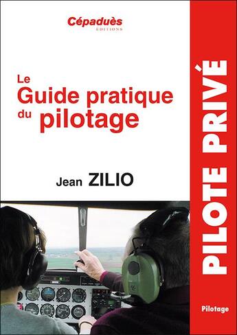 Couverture du livre « Guide pratique du pilotage » de Jean Zilio aux éditions Cepadues