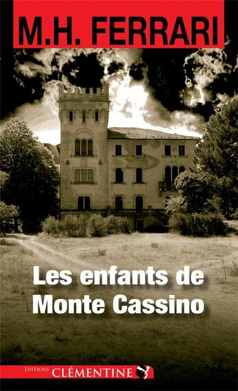 Couverture du livre « Les enfants de Monte Cassino » de Marie-Hélène Ferrari aux éditions Clementine