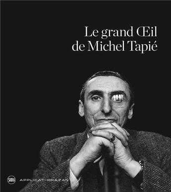 Couverture du livre « Grand oeil de michel tapie (le) » de Evezard Juliette/ Lo aux éditions Skira Paris