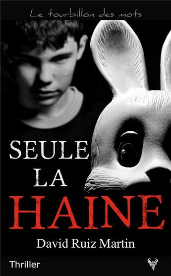 Couverture du livre « Seule la haine » de David Ruiz Martin aux éditions Taurnada