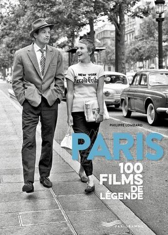 Couverture du livre « Paris : 100 films de légende » de Philippe Lombard aux éditions Parigramme