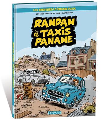 Couverture du livre « Ramdam à Taxis Paname : Les aventures d'Urbain Pujol » de Claire Dumas et Jean-Paul Tiberi et Alain Julie aux éditions Idees Plus