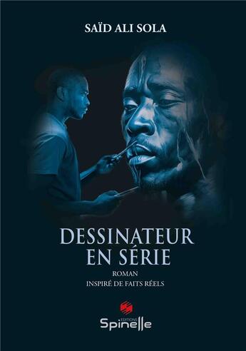 Couverture du livre « Dessinateur en série » de Mouhamadi Said Ali Sola aux éditions Spinelle