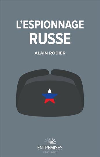 Couverture du livre « L'espionnage russe » de Alain Rodier aux éditions Entremises