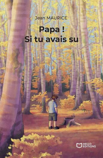 Couverture du livre « Papa ! Si tu avais su » de Jean Maurice aux éditions Hello Editions