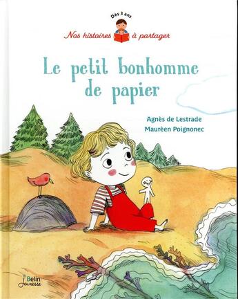 Couverture du livre « Le petit bonhomme de papier » de Agnes De Lestrade et Poignonec Maureen aux éditions Belin Education