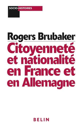 Couverture du livre « Citoyennete et nationalite en france et en allemagne » de Brubaker Rogers aux éditions Belin