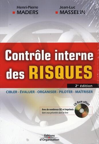 Couverture du livre « Le contrôle interne des risques. cibler, évaluer, organiser, piloter, maîtriser (2e édition) » de Maders H-P Mass aux éditions Organisation