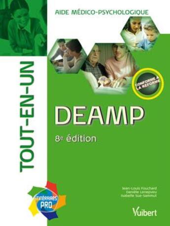 Couverture du livre « Deamp ; tout en un ; aide médico-psychologique (8e édition) » de Daniele Lenepveu et Isabelle Sue et Jean-Louis Fouchard aux éditions Vuibert